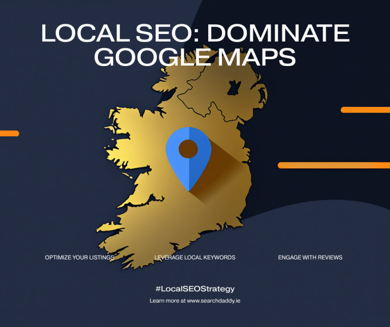Local SEO Ireland: The Complete Guide to Dominating Google Maps and Local Search