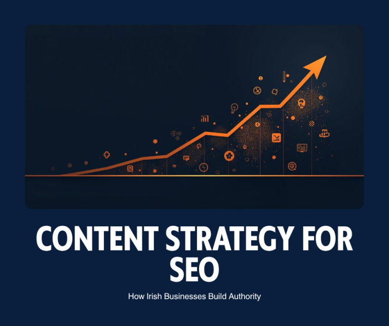 Content Strategy for SEO: How Irish Businesses Build Authority in Google Search